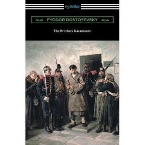 The Brothers Karamazov -- Fyodor Dostoyevsky